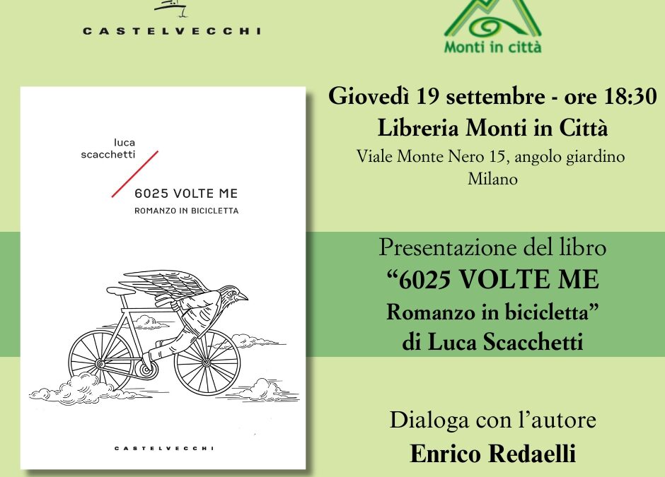 Presentazione del libro 6025 volte me. Romanzo in bicicletta, l’autore dialogherà con Enrico Redaelli