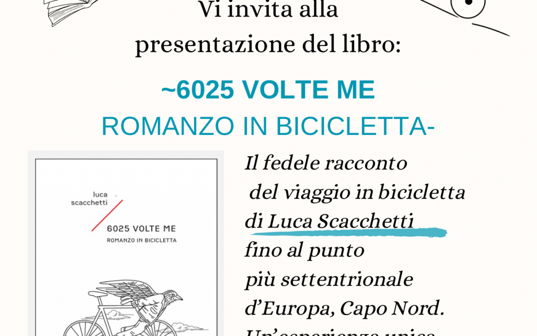 Presentazione del libro 6025 volte me. Romanzo in bicicletta, l’autore dialogherà con Jessica Franchi